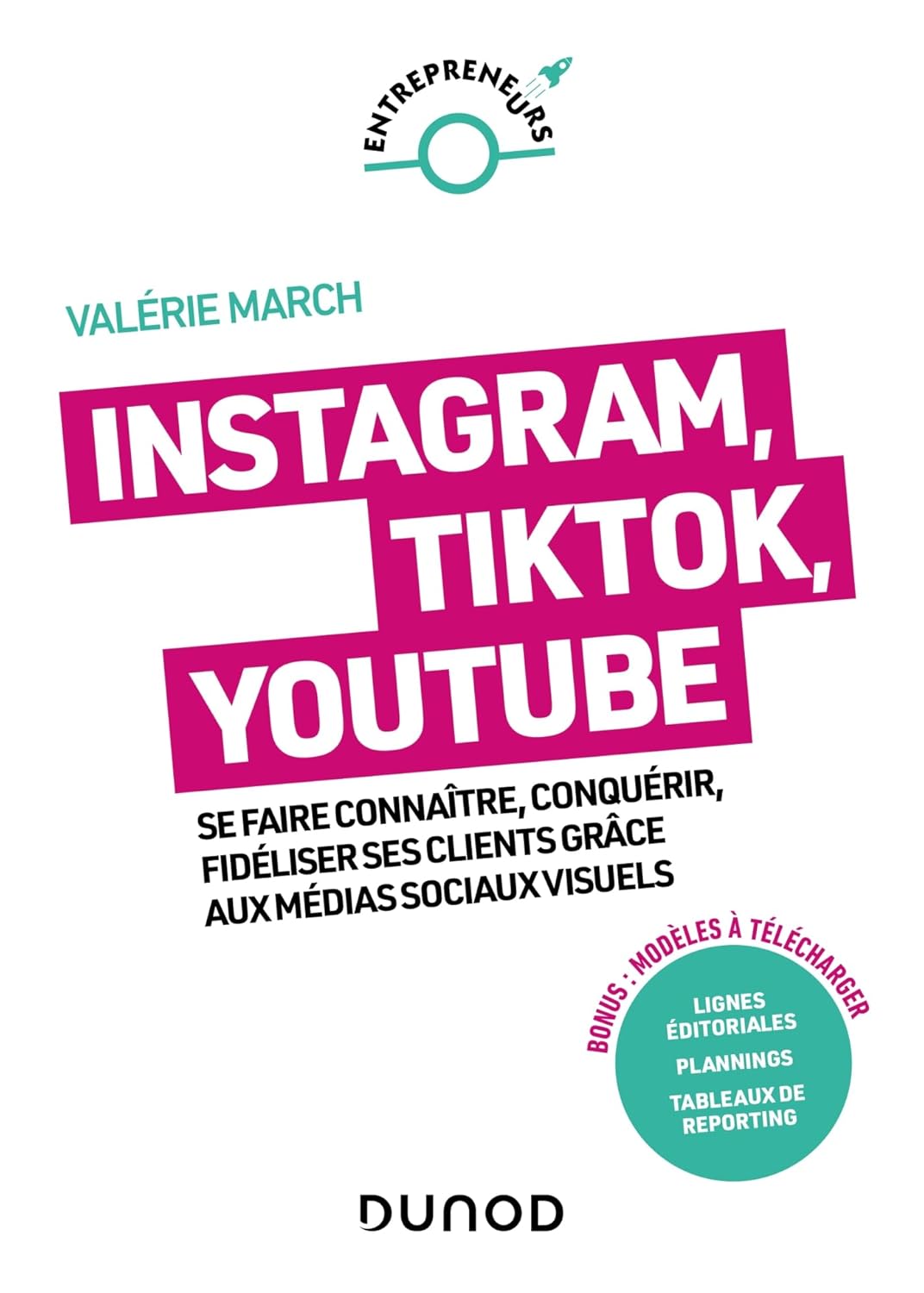 Instagram, Tik Tok, YouTube Se faire connaître, conquérir, fidéliser ses clients