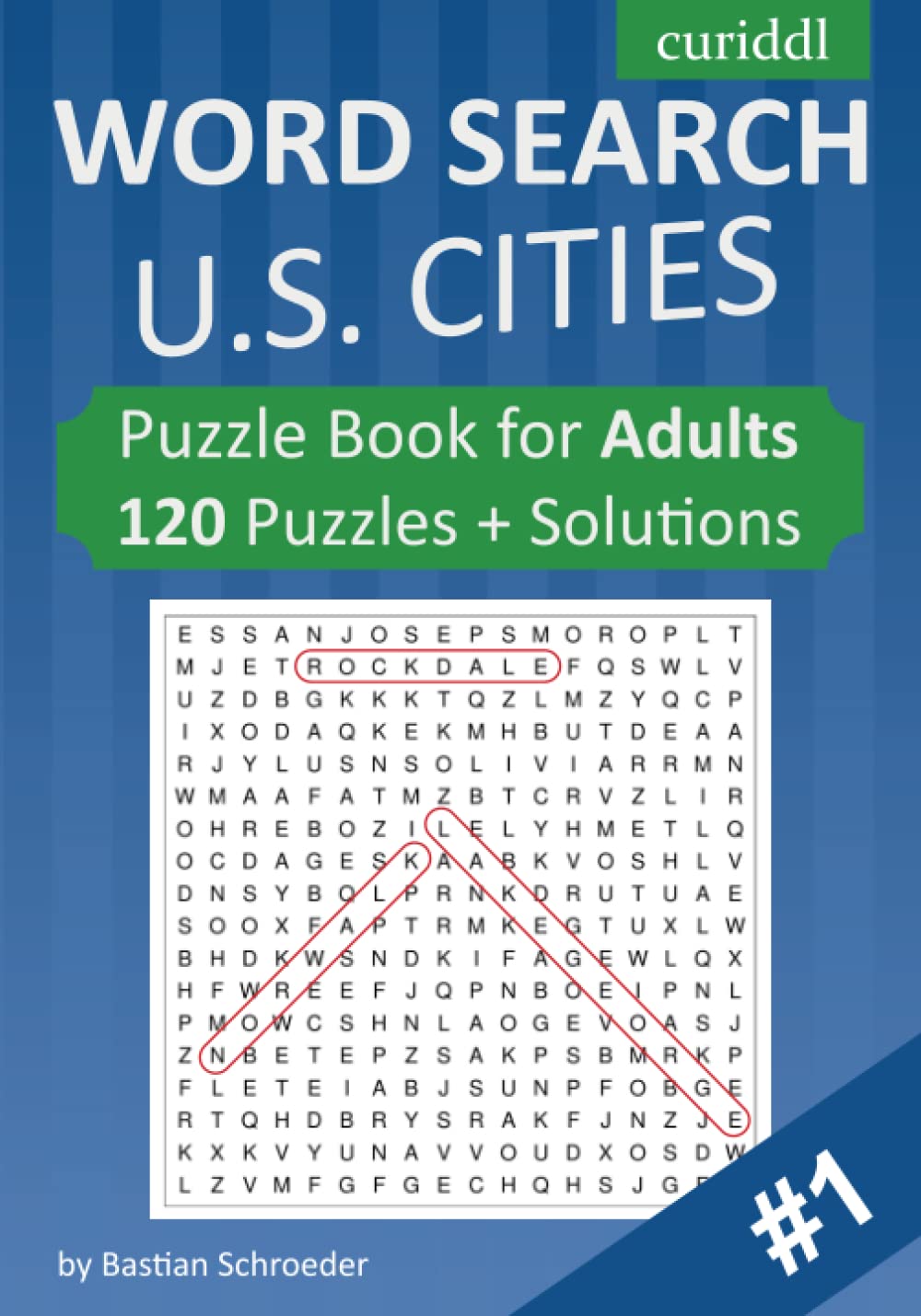 Curiddl - Word Search for Adults Large Print U.S. Cities Volume 1, 120 Wordsearch Puzzles + Solutions: Word Search Puzzle Books for Adults - U.S. ... Print Puzzle Books for Adults - U.S. Cities)