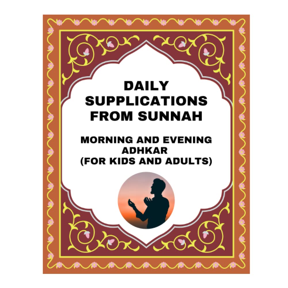 Daily Supplications from Sunnah: Morning and Evening Adhkar for a Blessed Life