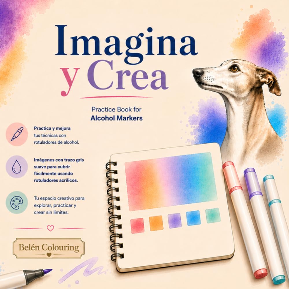 Imagina y Crea: Practice Book for Alcohol Markers