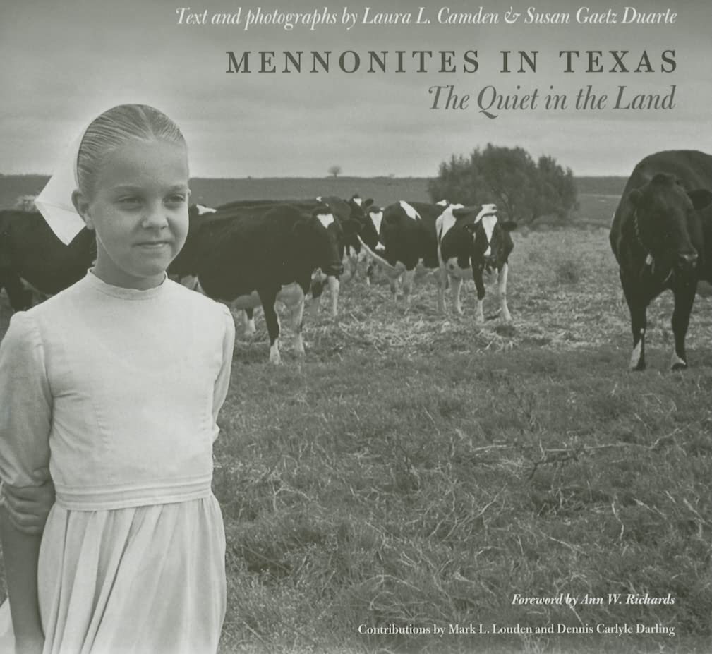 Mennonites in Texas: The Quiet in the Land