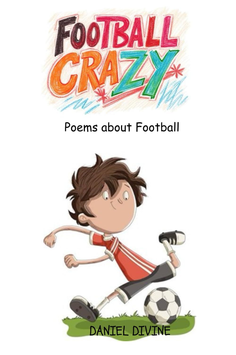 Football Crazy: POEMS ABOUT FOOTBALL