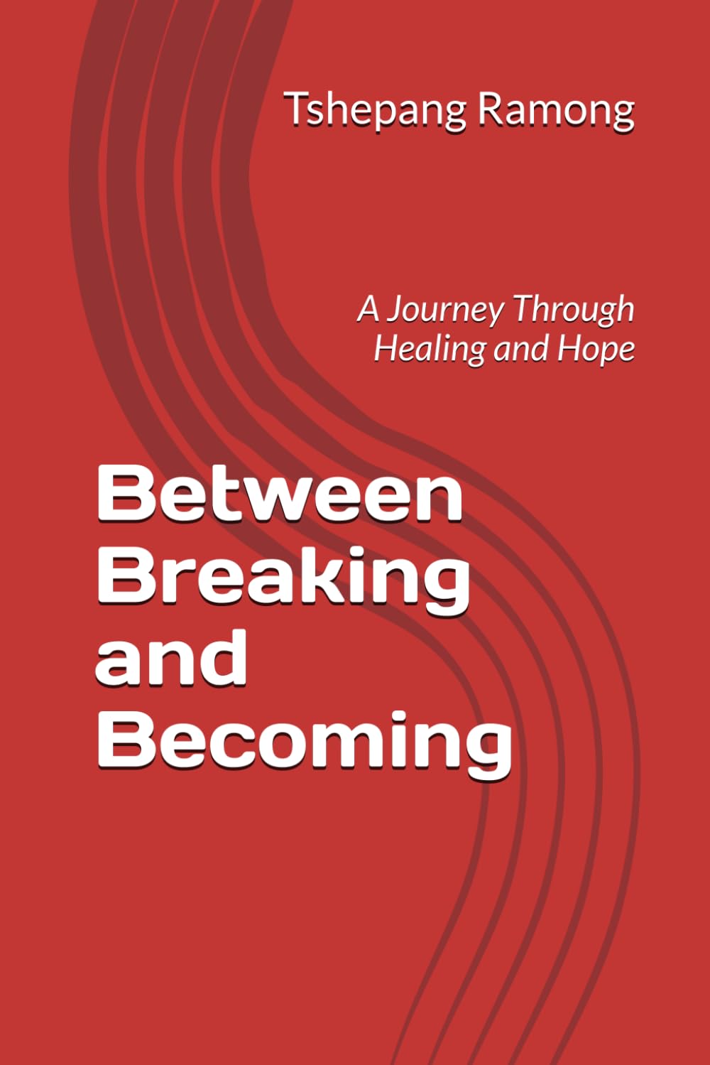 Between Breaking and Becoming: A Journey Through Healing and Hope