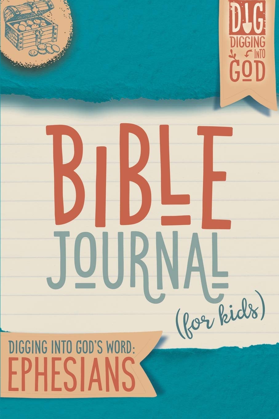 Bible Journal for Kids: Digging Into God's Word: Ephesians (D.I.G. Series (for Kids!))