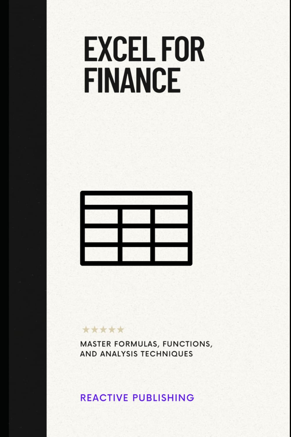 Excel for Finance: Master Formulas, Functions, and Analysis Techniques (The Finance Toolbox Series)