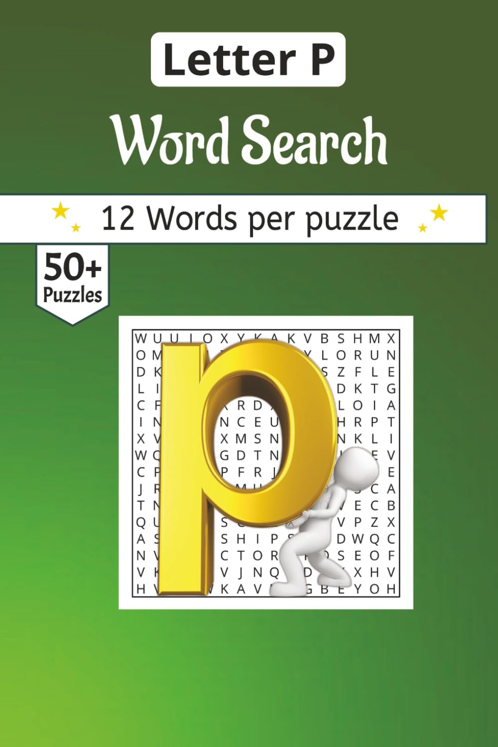 Starting with Letter P Word Search book: 50+ Hand-Crafted Word Searches Starting with the Letter P