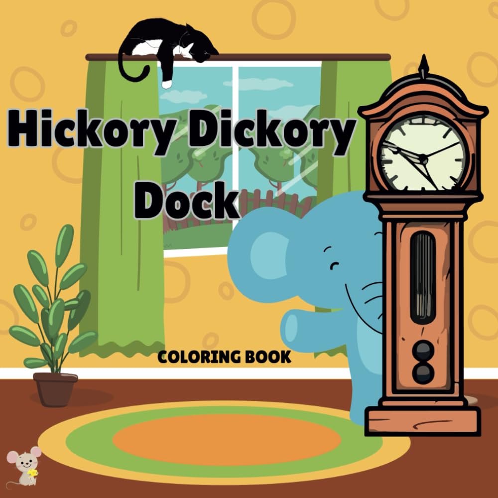 Hickory Dickory Dock Coloring Book for Kids: Nursery Rhyme Coloring Pages for Ages 3-7