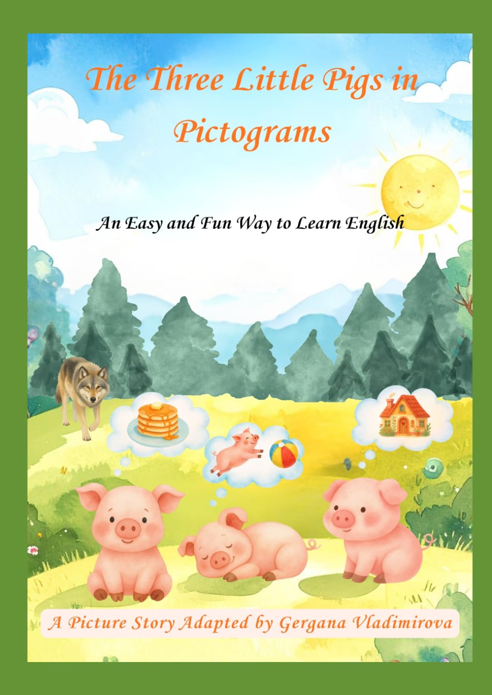 The Three Little Pigs in Pictograms: An Easy and Fun Way to Learn English