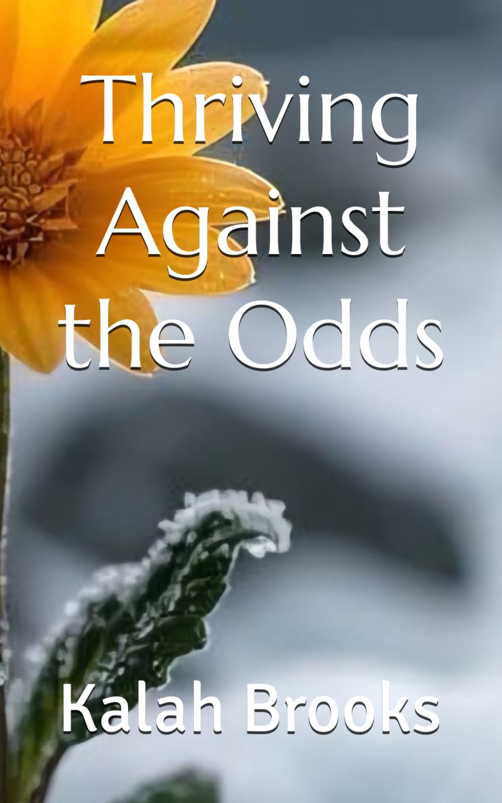Thriving Against the Odds