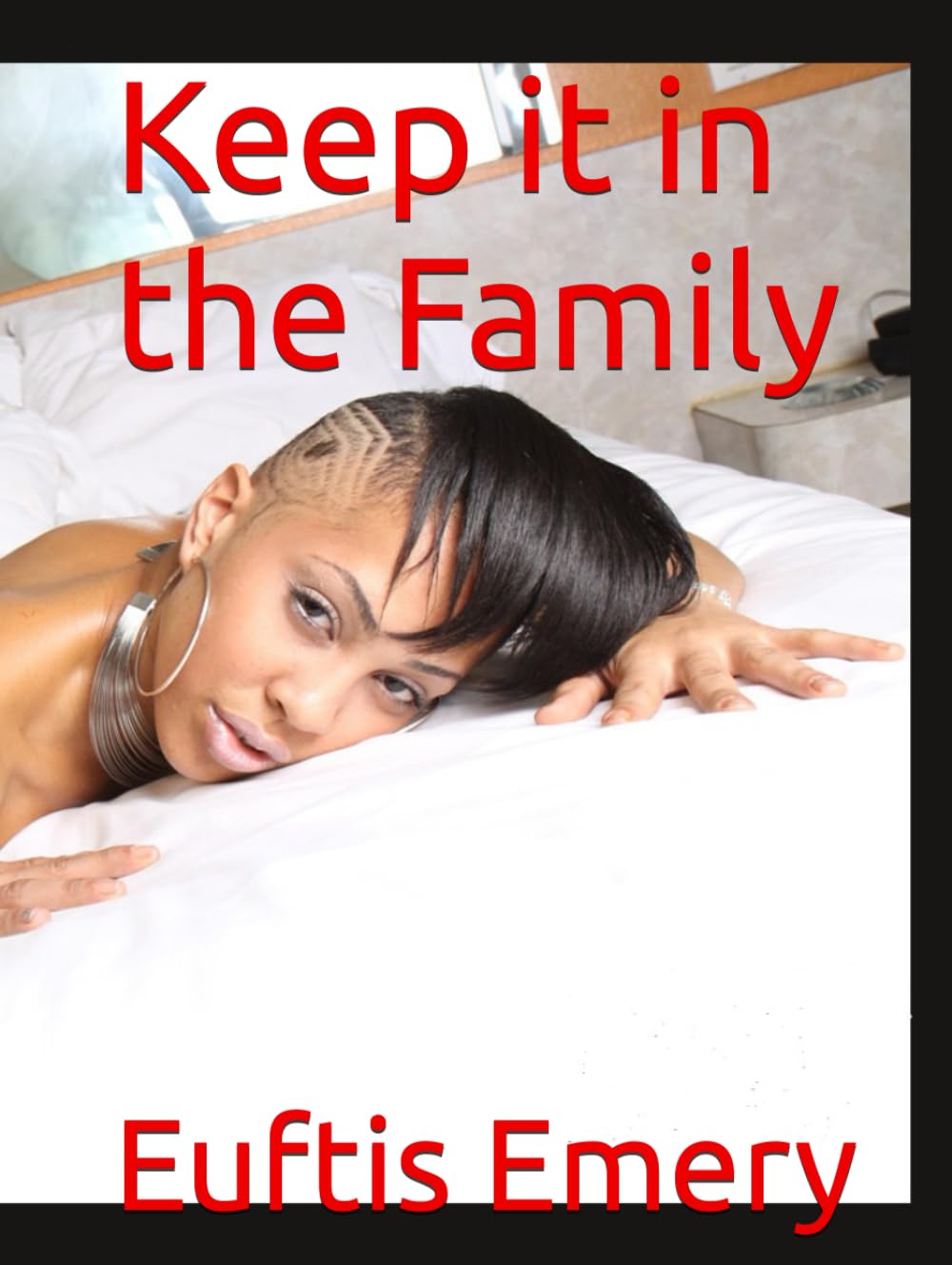 Keep it in the Family (Off The Chain: The Unfiltered Desire Series)