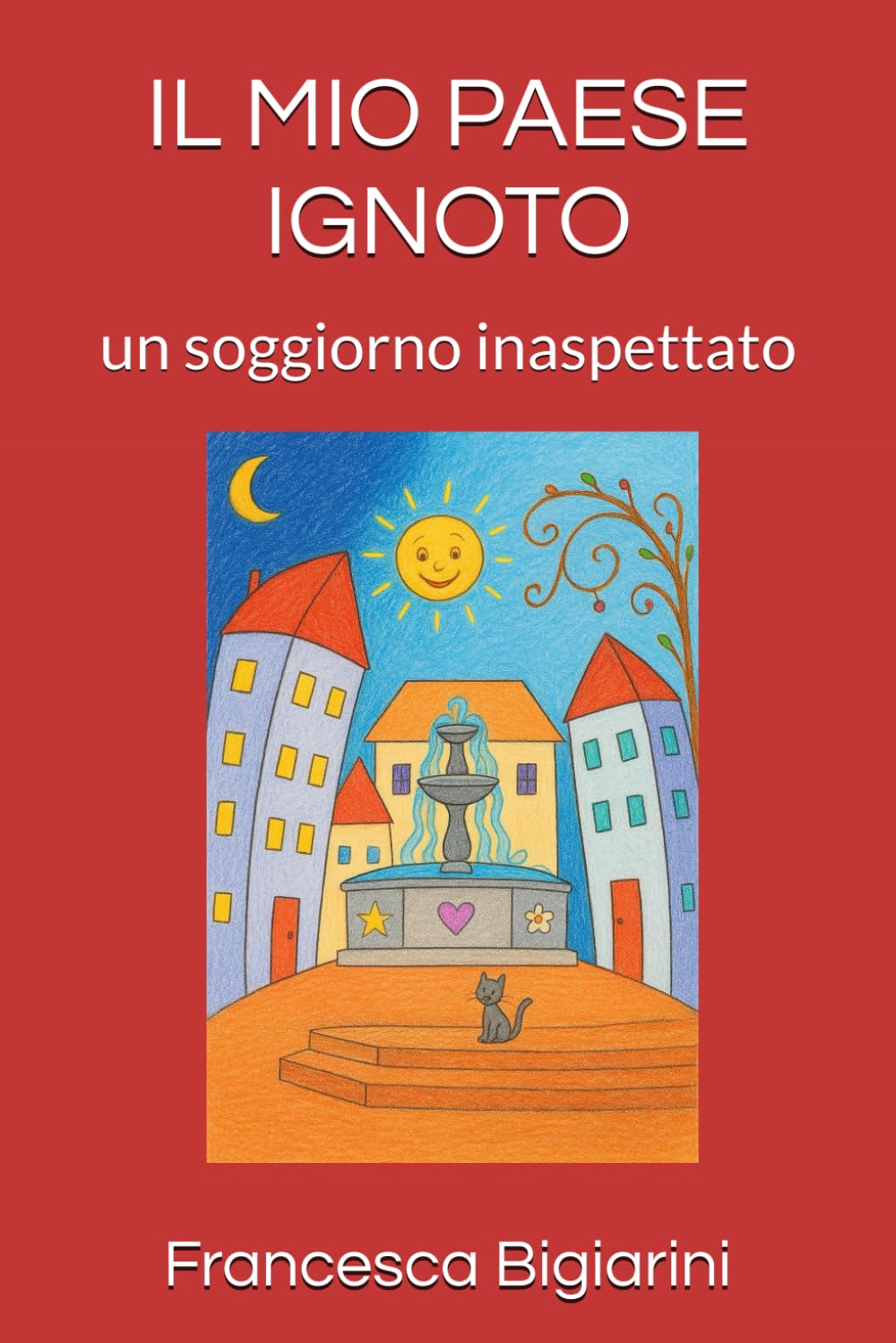 IL MIO PAESE IGNOTO: un viaggio inaspettato