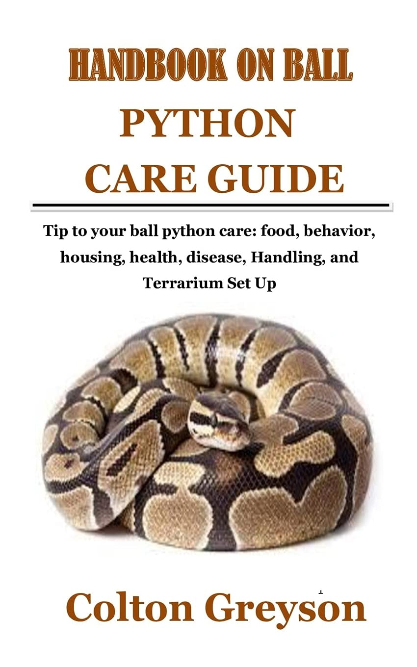 Buy Handbook on Ball Python Care Guide: Tip to your ball python care ...