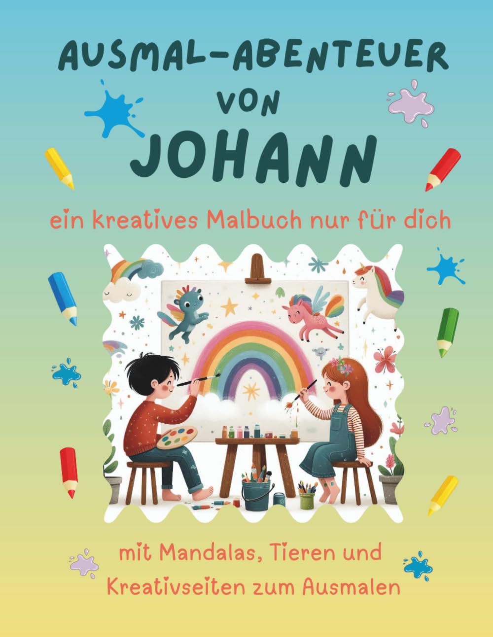 Ausmal-Abenteuer von Johann: Personalisiertes Malbuch für kreative Kinder mit Tieren, Natur, Mandalas & Mitmach-Seiten | 32 Seiten Ausmalspaß | ... für Johann (Personalisierte Ausmal-Abenteuer)