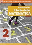 Bello della matematica. Con Quaderno. Ediz. mylab annuale. Per la Scuola media. Con e-book. Con espa...