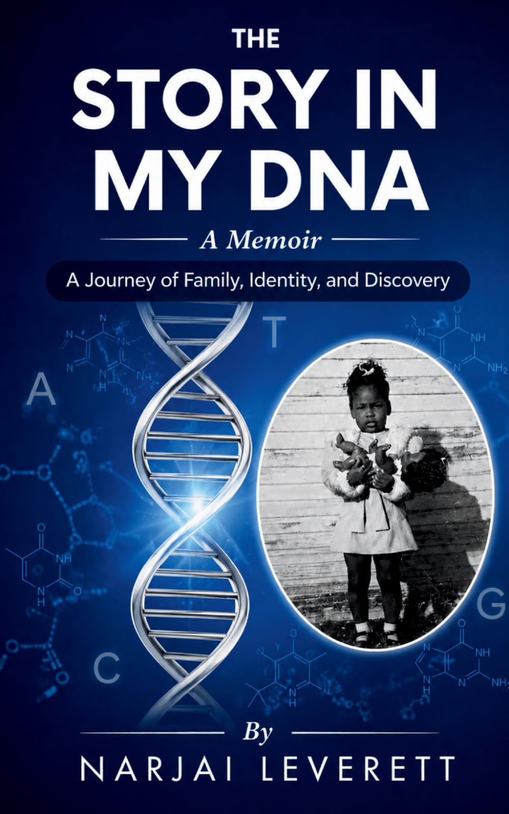 THE STORY IN MY DNA: A Journey of Family, Identity, and Discovery