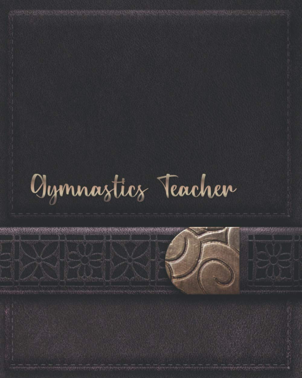 GYMNASTICS TEACHER GIFTS: Novelty Lined Notebook - Perfect Personalized Present for Educators