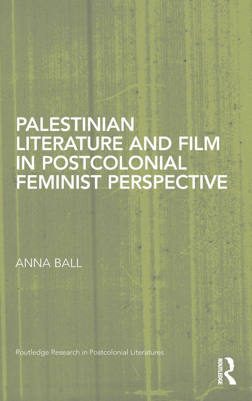 Cinéma et littérature palestinienne : livre de critique féministe postcoloniale