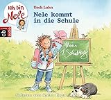  Ich bin Nele - Nele kommt in die Schule (Ich bin Nele - Sonderbände, Band 5)
