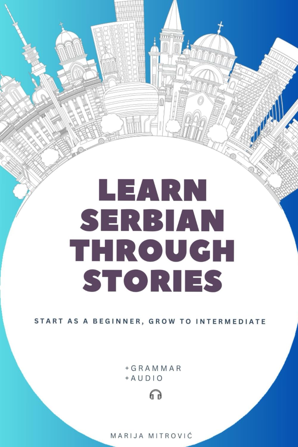 Learn Serbian Through Stories: for beginners and intermediate level