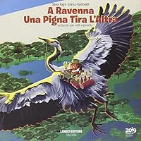 A Ravenna una pigna tira l'altra. Andando per valli e pinete 8880637843 Book Cover