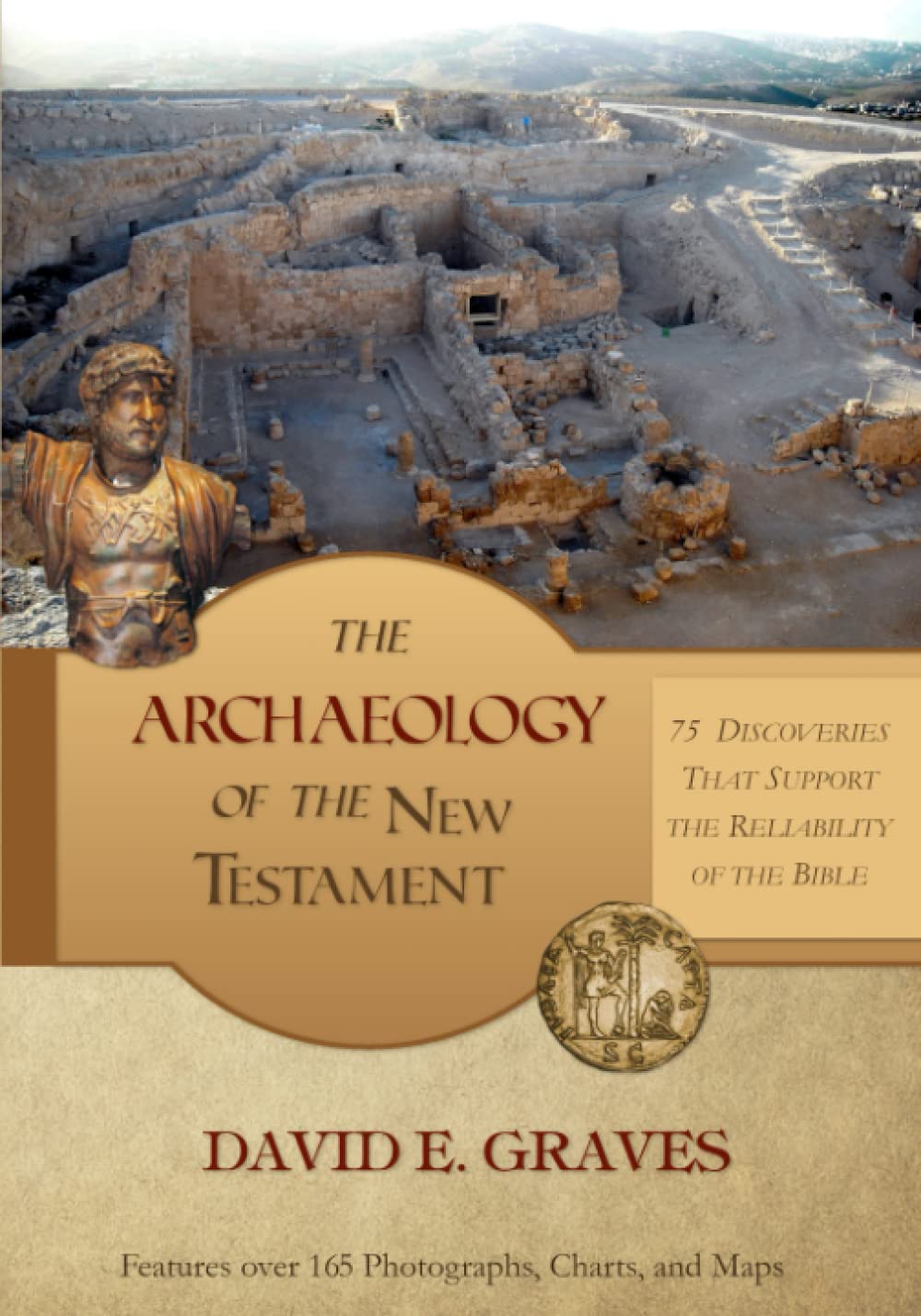 The Archaeology of the New Testament: 75 Discoveries That Support the Reliability of the Bible (Biblical Archaeology)