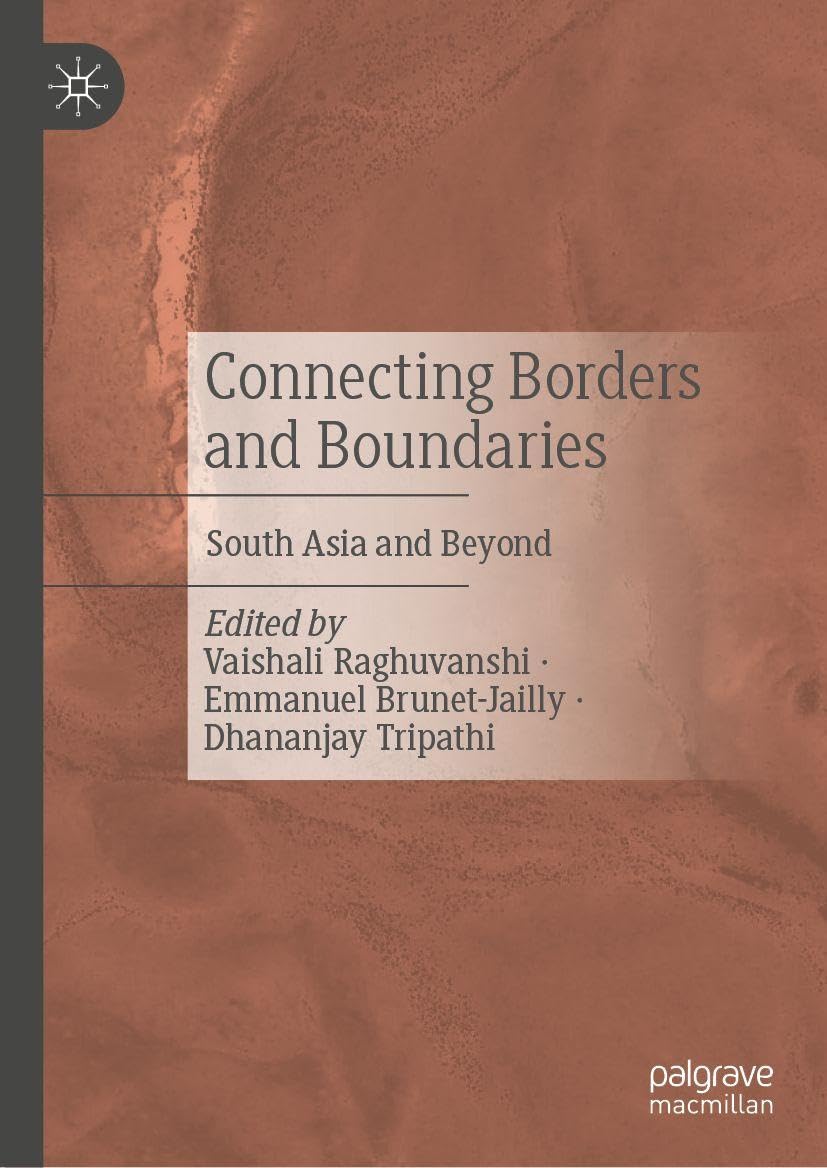 Connecting Borders and Boundaries: South Asia and Beyond