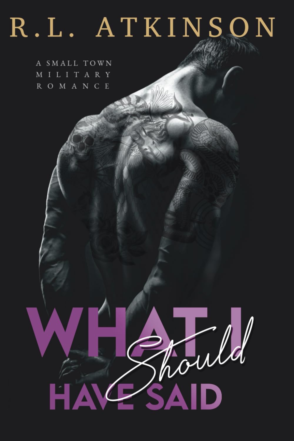 What I Should Have Said: A Small Town Military Romance (Anchors and Eagles)