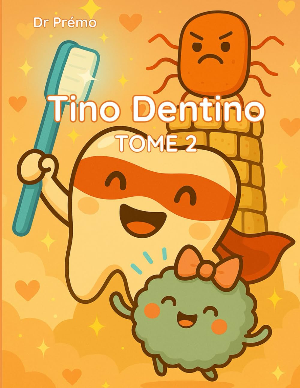 Tino Dentino: Tome 2 (LES AVENTURES DE TINO DENTINO)