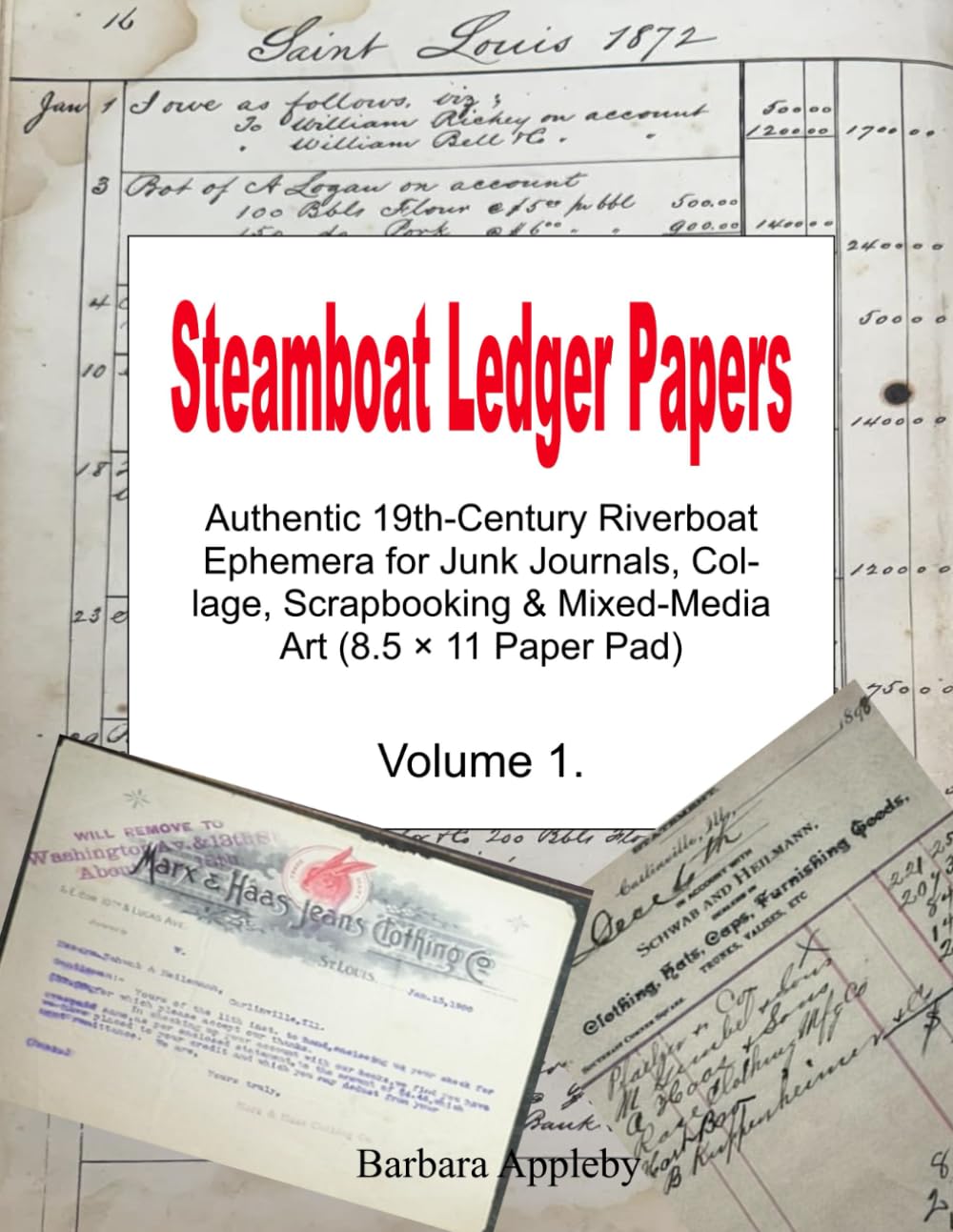 Steamboat Ledger Papers: Authentic 19th Century Riverboat Ephemera for Junk Journals, Collage, Scrapbooking & Mixed Media Art (8.5 × 11 Paper Pad)