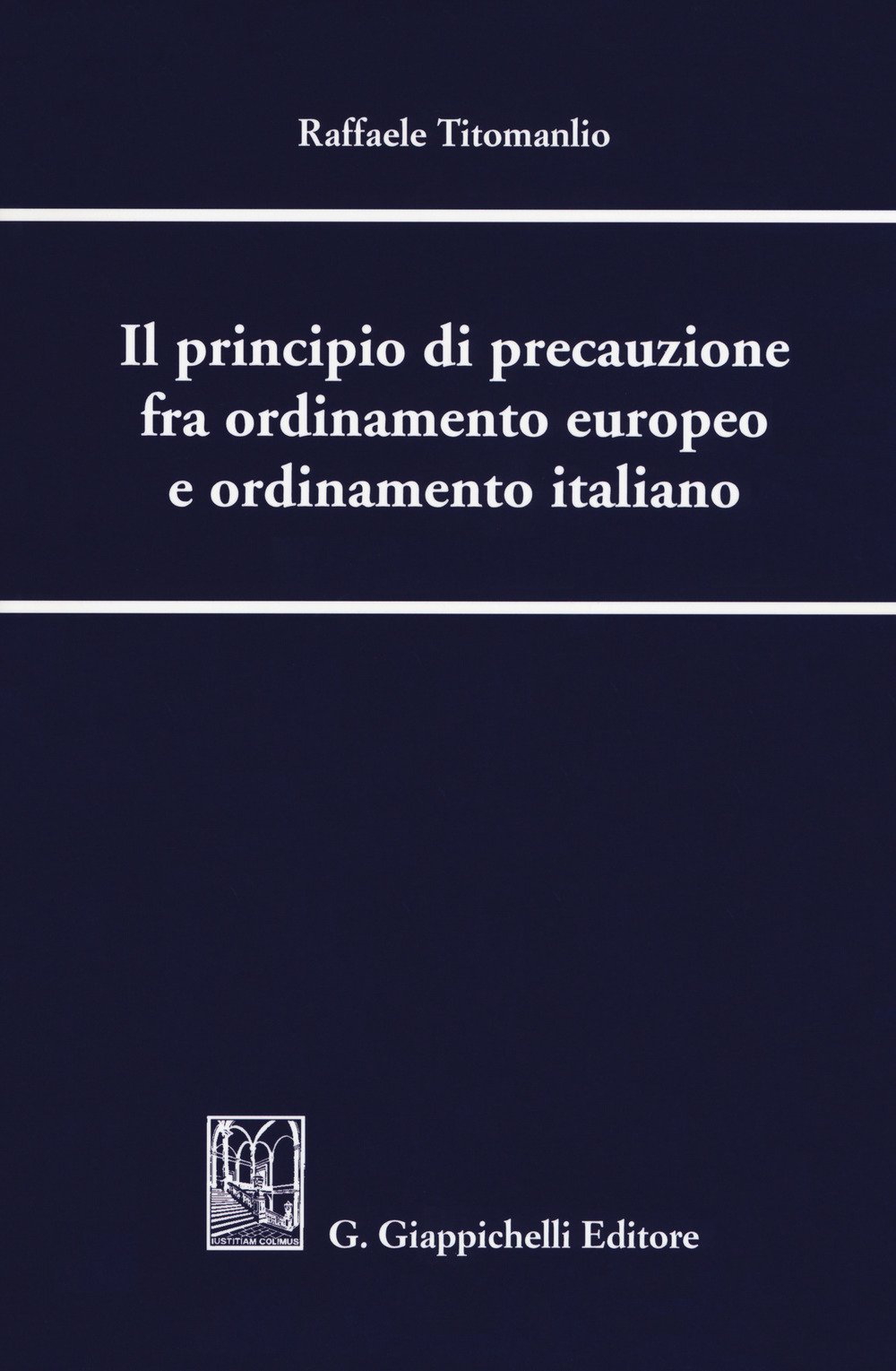 Il Principio Di Precauzione Fra Ordinamento Europeo E Ordinamento Italiano - 4