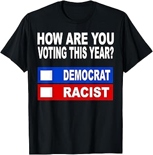 Anti Trump T Shirts Anti Republican Democrat Voting T-Shirt