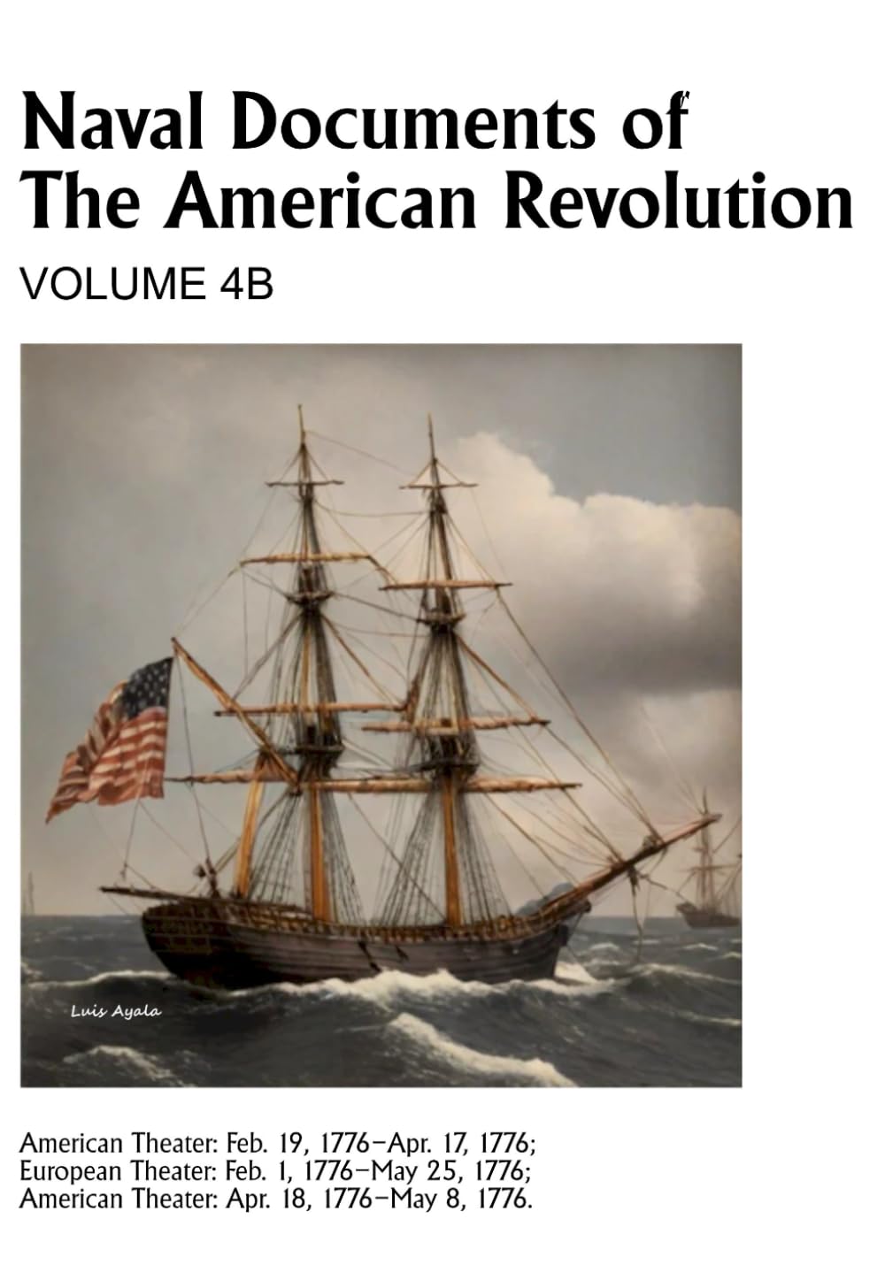 Naval Documents of The American Revolution Volume 4B archives maritimes 1776