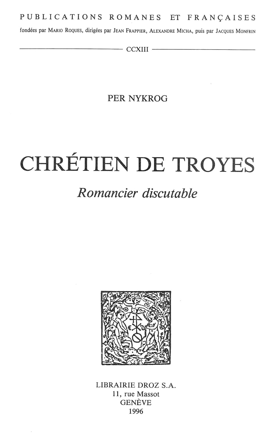 Chrétien de Troyes : romancier discutable (French Edition)      Kindle Edition