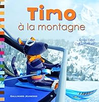 Timo à la montagne (Albums Gallimard Jeunesse) 2070641368 Book Cover