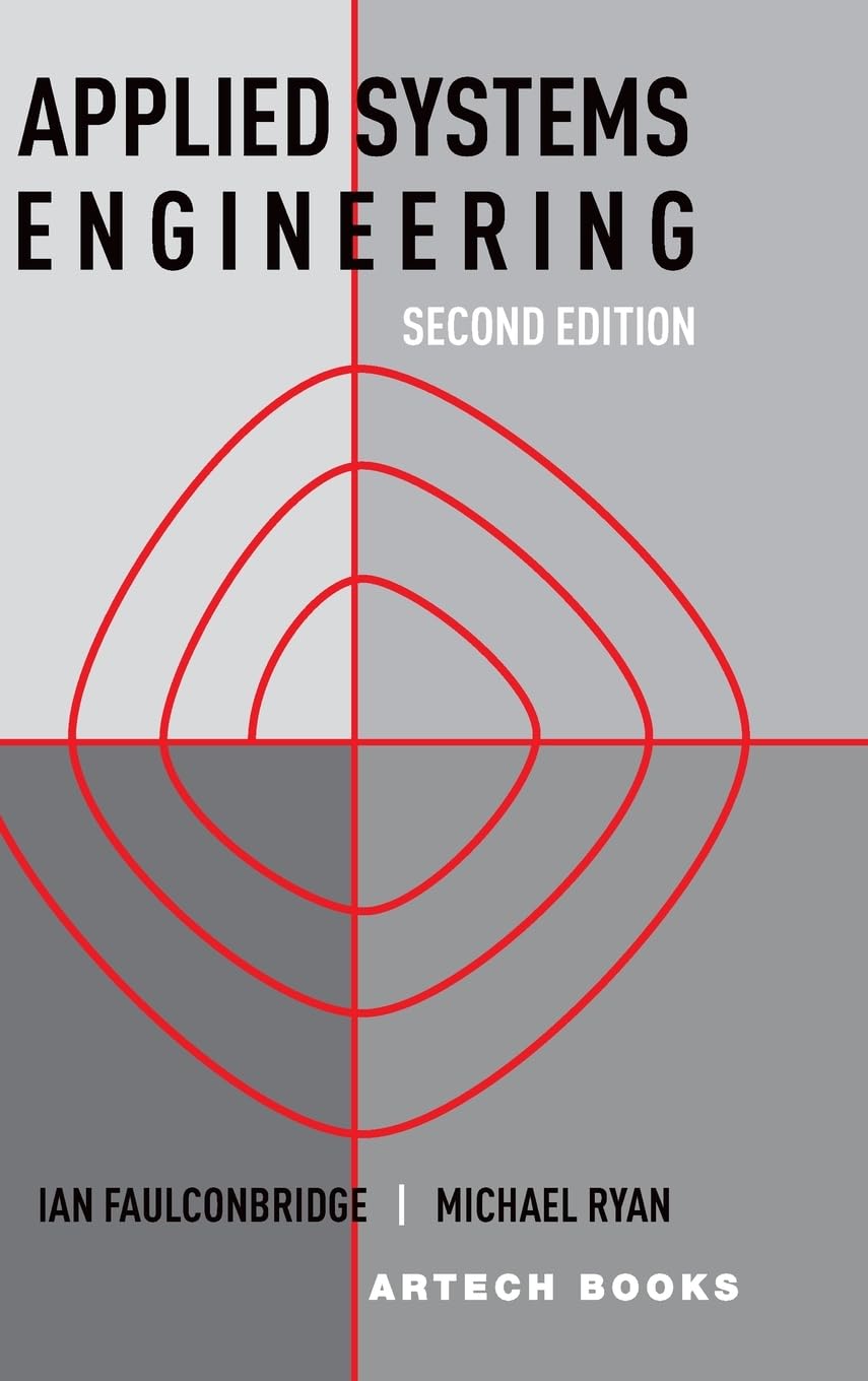 Applied Systems Engineering: Second Edition