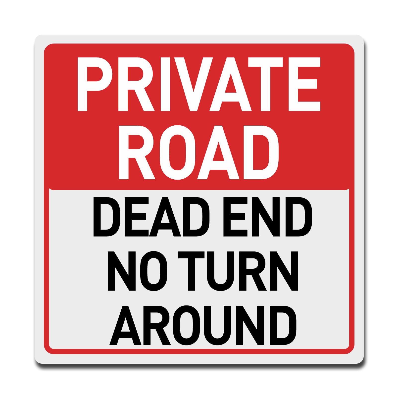 Private Road Dead End No Turn Around Metal Sign 12x12 inch