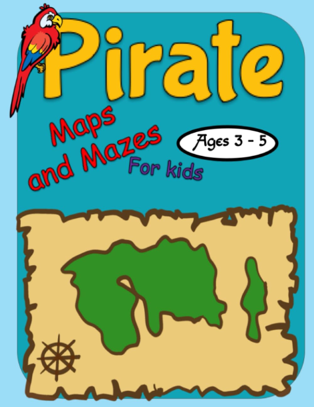 Pirate Maps and Mazes: Activity Book for Kids Aged 3-5