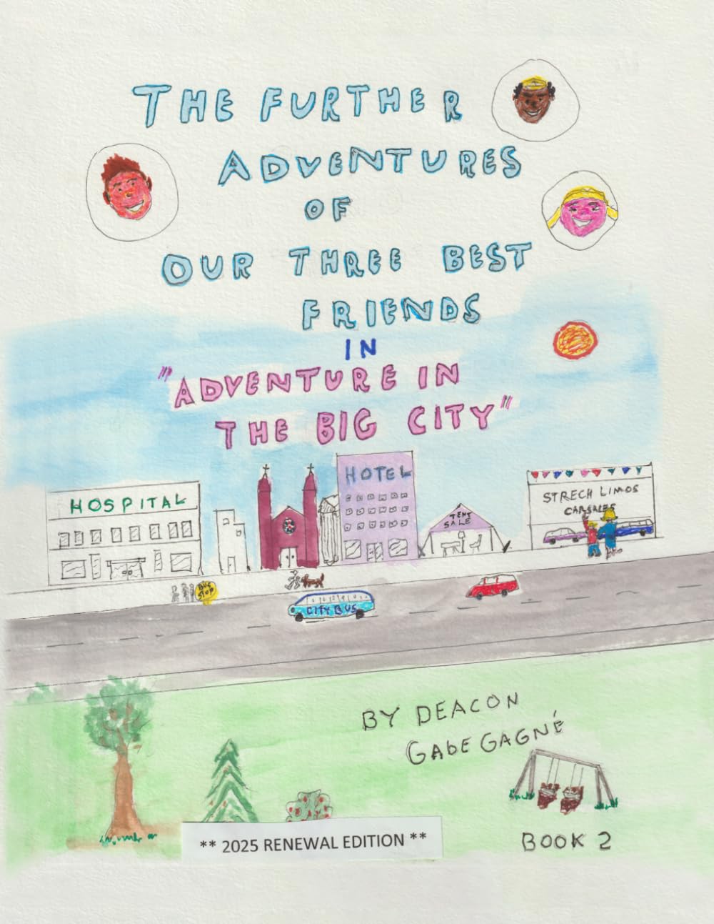 The Further Adventures of Our Three Best Friends: In Adventure in the Big City