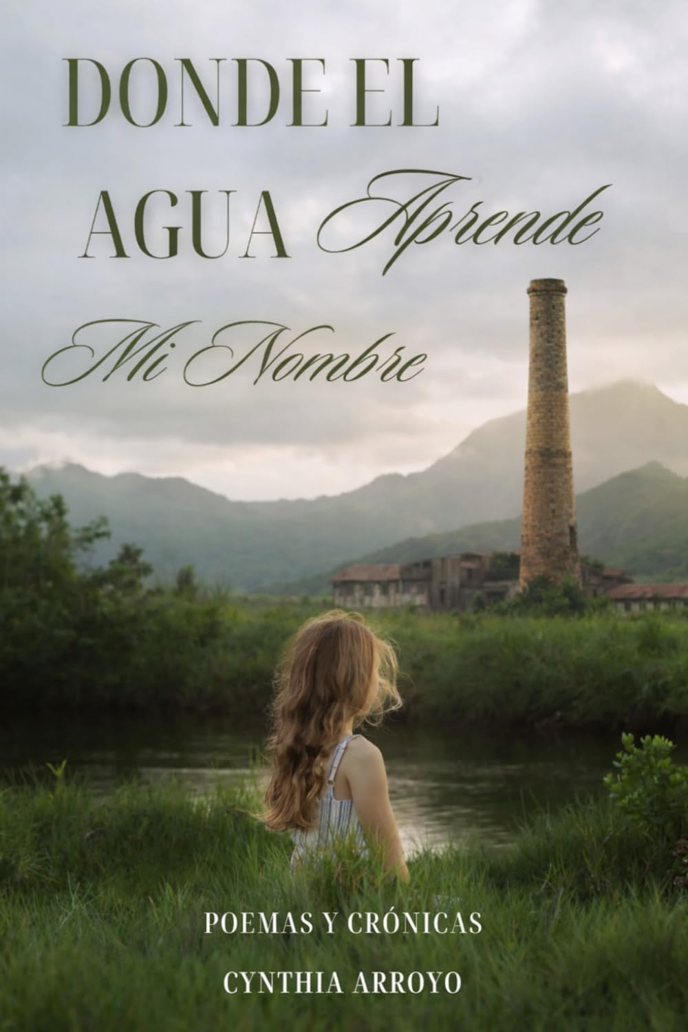 Donde El Agua Aprende Mi Nombre