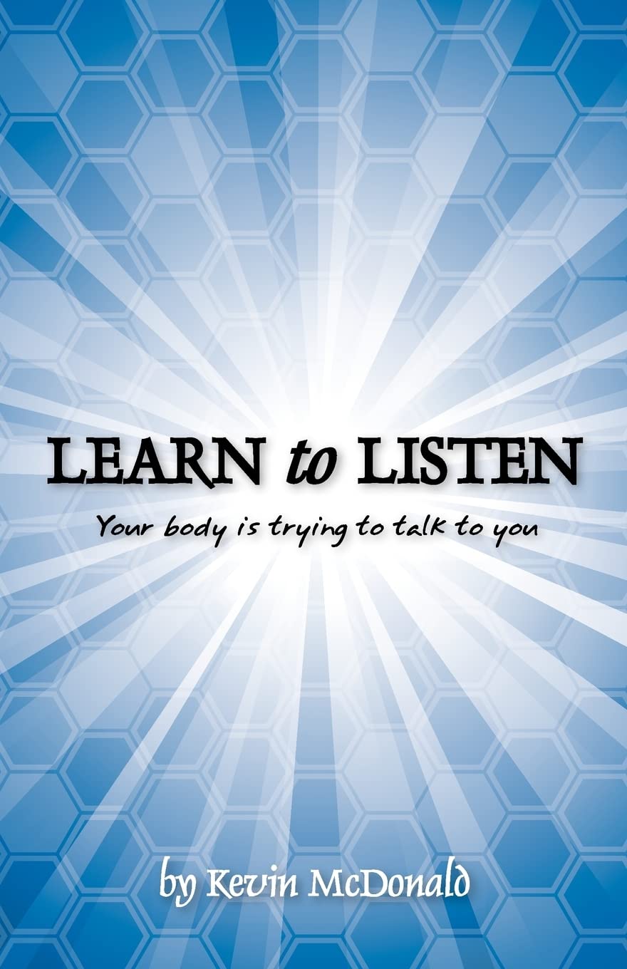 Learn to Listen: Your body is trying to talk to you: Volume 2