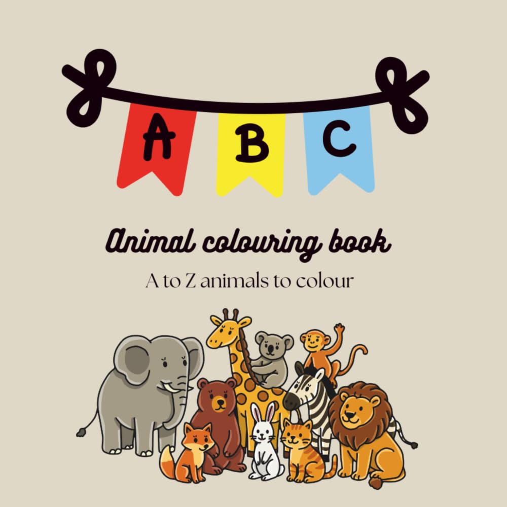 ABC Animal Coloring Book for Kids Ages 2–5: Fun A–Z Alphabet Coloring Pages for Toddlers and Preschoolers: Fun and Easy Animal Coloring Pages for Early Learners