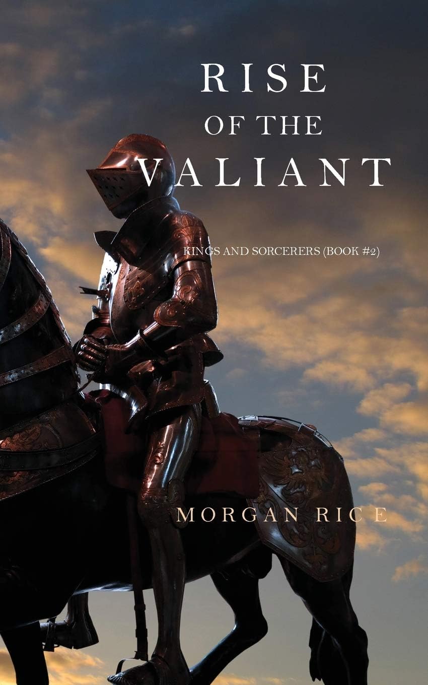 Rise of the Valiant (Kings and Sorcerers—Book #2)