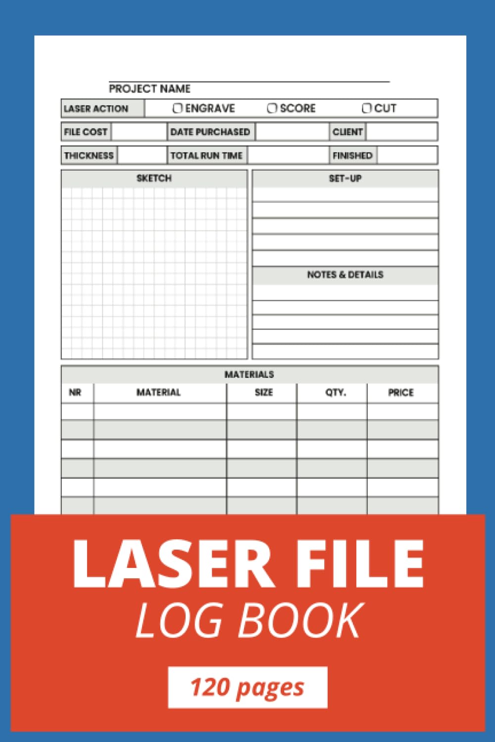 Laser File Log Book : Projects laser Tracker, Projects Organizer and Laser Settings Paperback – 13 July 2023