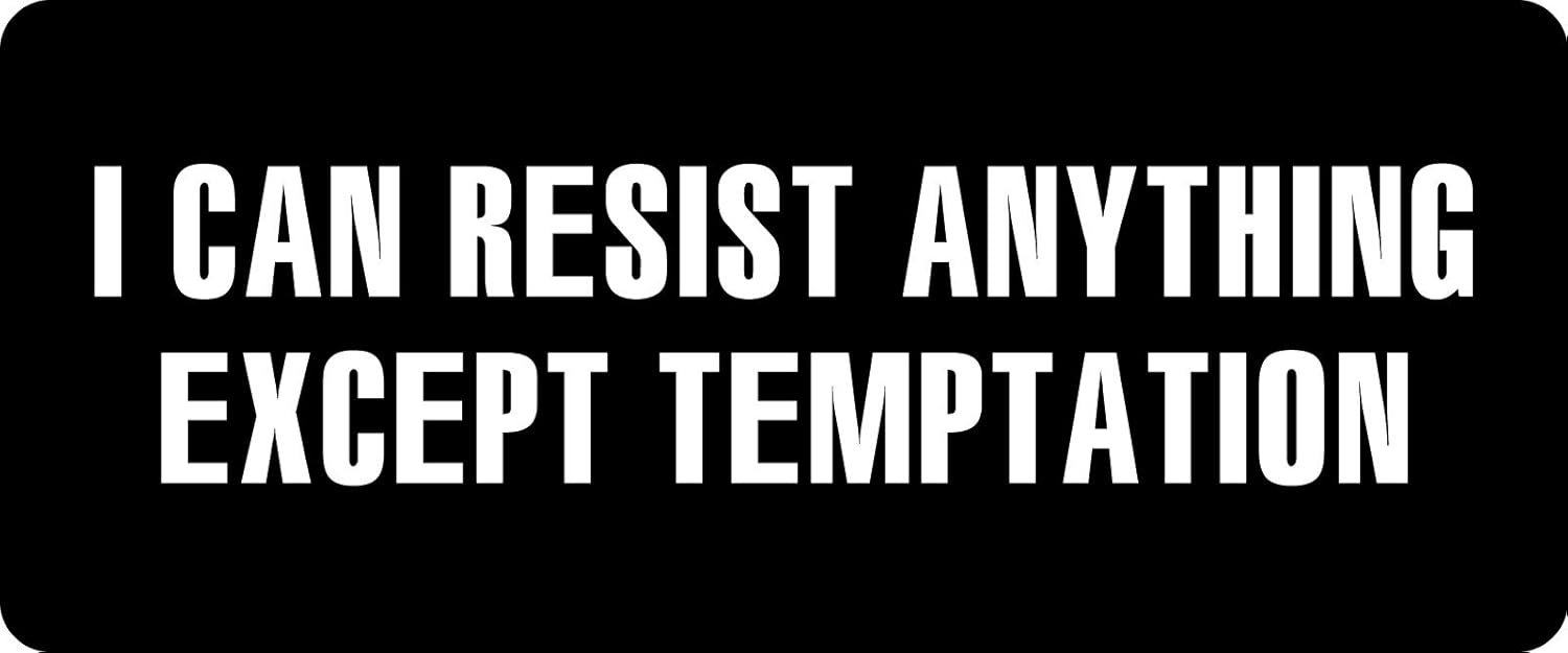 3 - I Can Resist Anything But Temptation Hard Hat/Biker Helmet Sticker BS 900