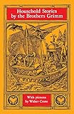 Household Stories by the Brothers Grimm (Dover Children's Classics)