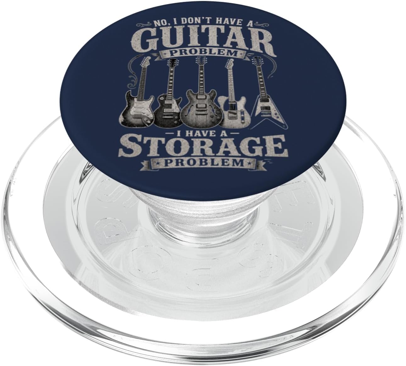 I Dont Have a Guitar Problem I Have a Storage Guitarist PopSockets PopGrip for MagSafe