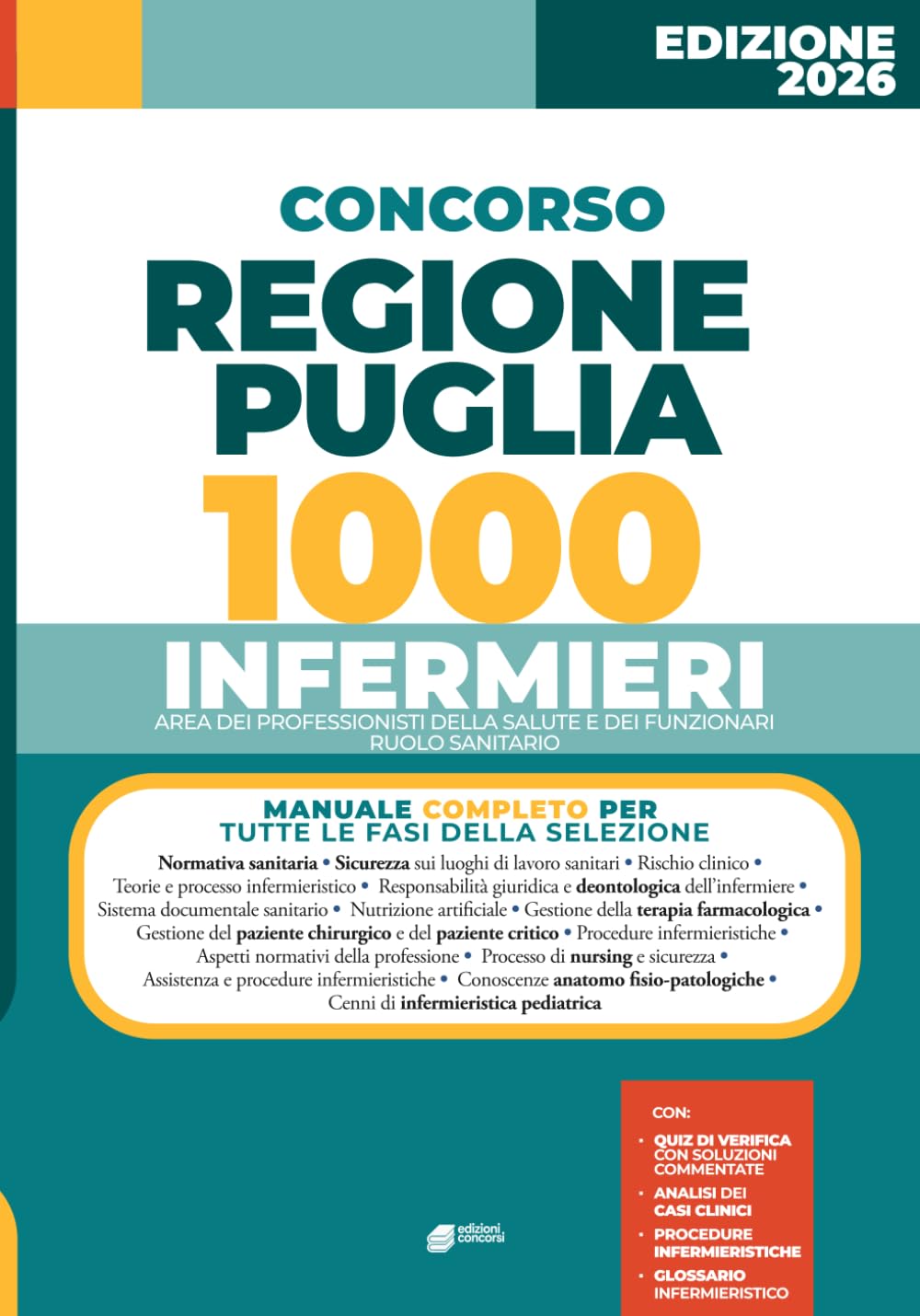 Concorso Infermiere 1000 posti Regione puglia Area dei Professionisti della Salute e dei Funzionari – Ruolo Sanitario: Manuale completo per la ... con teoria e test e approfondimenti