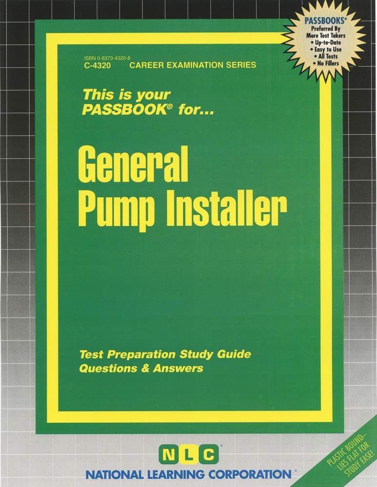 General Pump Installer (Career Examination Series) National Learning
