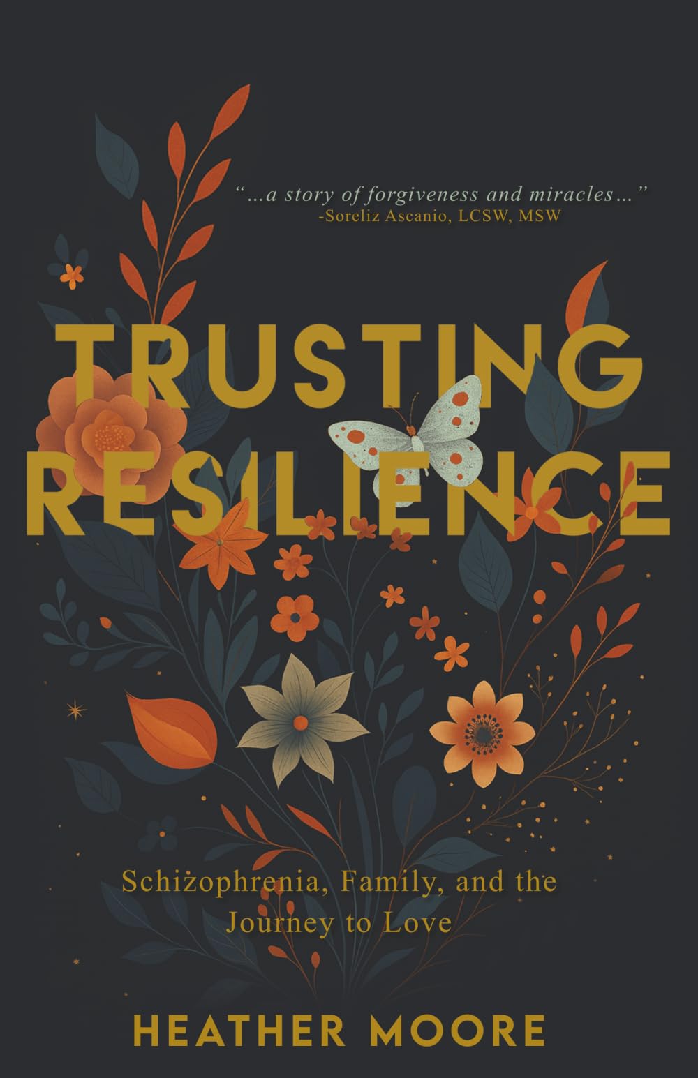 Trusting Resilience: Schizophrenia, Family, and the Journey to Love