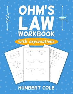 Ohm's Law Workbook with explanations: Series, Parallel and Series-Parallel Circuits (DC Circuits)